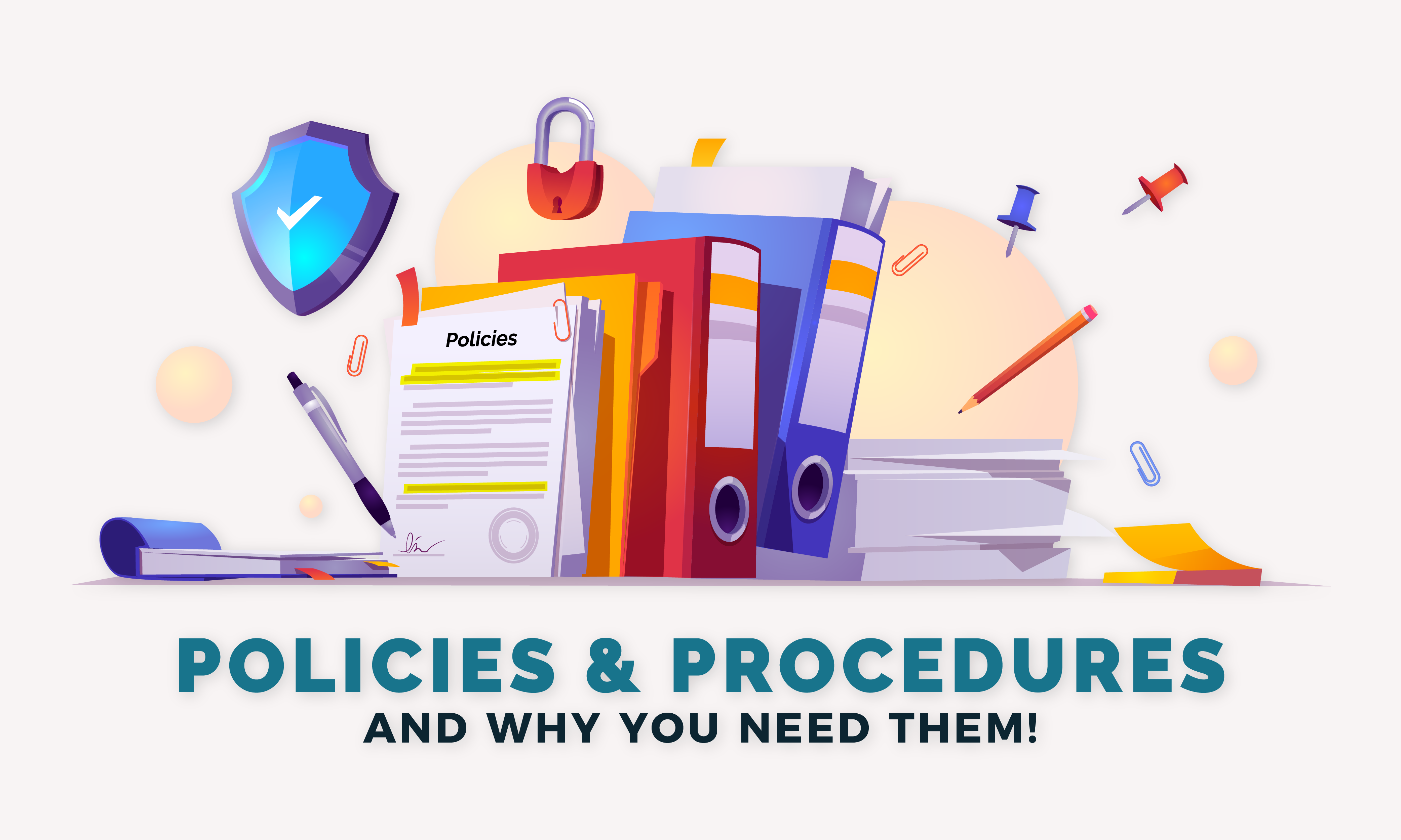 Policy & Procedure Components You Need For Your Organization’s Success