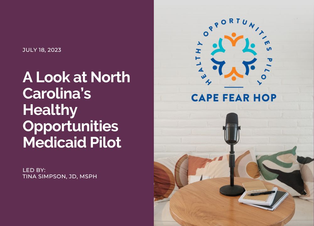 A Look at North Carolina’s Healthy Opportunities Medicaid Pilot