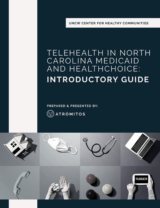 Telehealth in North Carolina Medicaid & Healthchoice: Introductory Guide
