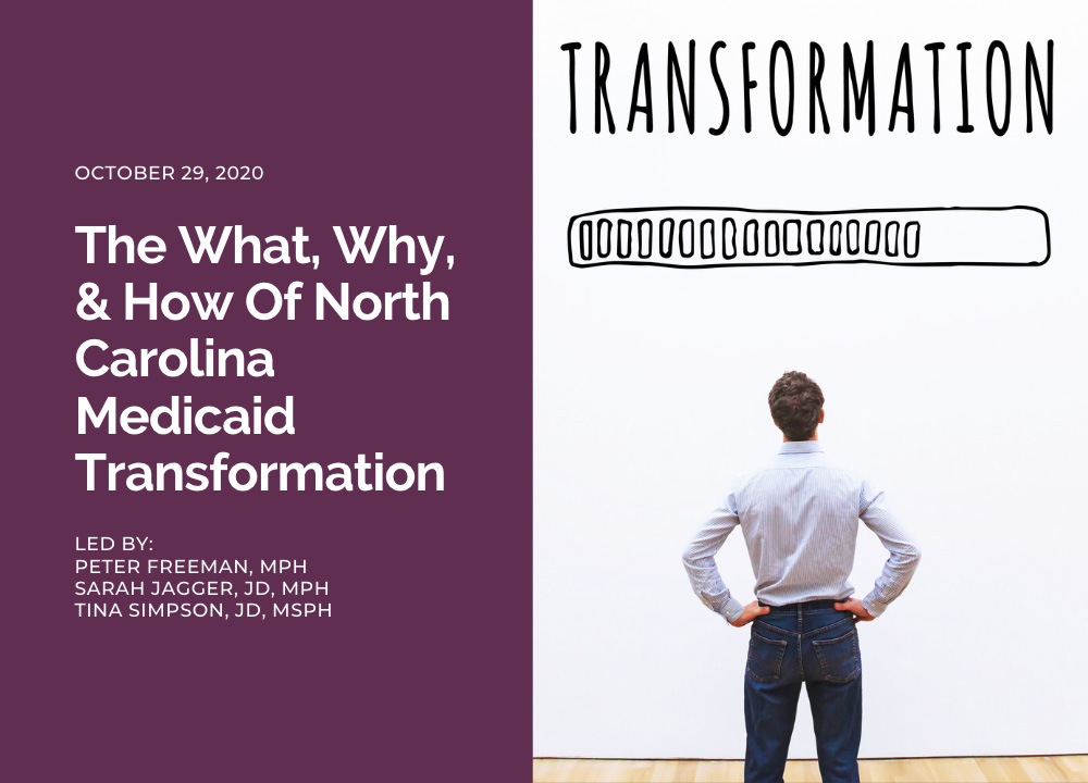 The What Why How Of North Carolina Medicaid Transformation