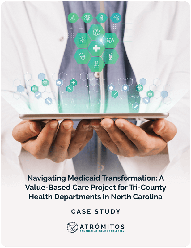 Navigating Medicaid Transformation: A Value-Based Care Project for Tri-County Health Departments in North Carolina