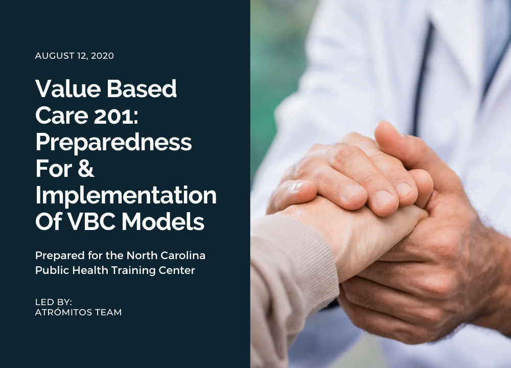 Value Based Care 201 Preparedness For and Implementation Of VBC Models