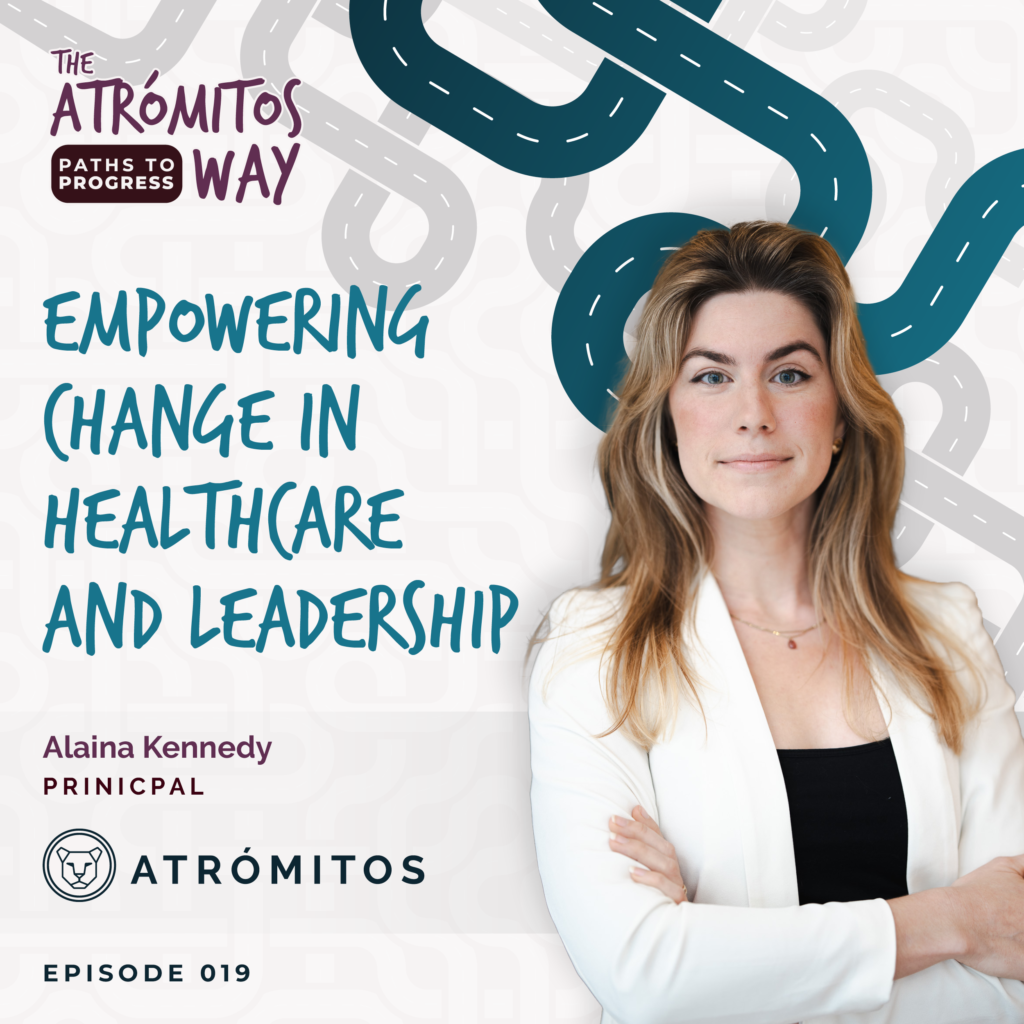 Alaina Kennedy, Empowering Change in Healthcare and Leadership